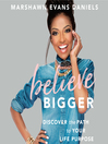Cover image for Believe Bigger